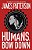 Humans, Bow Down-.. - Imagem 1