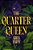 The Quarter Queen-.. - Imagem 1