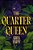 The Quarter Queen-.. - Imagem 1