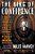 The King Of Confidence: A Tale Of Utopian Dreamers, Frontier Schemers, True Believers, False Prophets, And The Murder Of An American Monarch-.. - Imagem 1