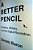 Better Pencil: Readers, Writers, And The Digital Revolution-.. - Imagem 1