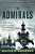 The Admirals: Nimitz, Halsey, Leahy, And King--the Five-Star Admirals Who Won The War At Sea-.. - Imagem 1