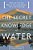 The Secret Knowledge Of Water: Discovering The Essence Of The American Desert-.. - Imagem 1