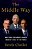 Middle Way: How Three Presidents Shaped America's Role In The World-.. - Imagem 1