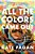 All The Colors Came Out: A Father, A Daughter, And A Lifetime Of Lessons-.. - Imagem 1