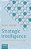 Strategic Intelligence: Conceptual Tools For Leading Change-.. - Imagem 1