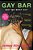 Gay Bar: Why We Went Out-.. - Imagem 1