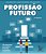 Profissão Futuro 100 Perguntas Para Auxiliar Na Escolha Profissional - Imagem 1