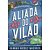 Aliada Do Vilao - Imagem 1