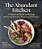 The Abundant Kitchen: A Practical Guide To Making Fermented Foods, Preserves & Pickles-.. - Imagem 1