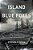 Island Of The Blue Foxes: Disaster And Triumph On The World's Greatest Scientific Expedition-.. - Imagem 1