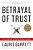 Betrayal Of Trust: The Collapse Of Global Public Health-.. - Imagem 1