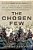 The Chosen Few: A Company Of Paratroopers And Its Heroic Struggle To Survive In The Mountains Of Afghanistan-.. - Imagem 1