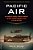 Pacific Air: How Fearless Flyboys, Peerless Aircraft, And Fast Flattops Conquered A Vast Ocean's Wartime Skies-.. - Imagem 1