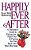 Happily Ever After: A Therapist Guide To Taking The Fight Out And Putting The Fun Back Into Your Marriage-.. - Imagem 1