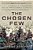 The Chosen Few: A Company Of Paratroopers And Its Heroic Struggle To Survive In The Mountains Of Afghanistan-.. - Imagem 1