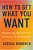 How To Get What You Want: Mastering The Art And Science Of Persuasion-.. - Imagem 1