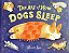 The Art Of How Dogs Sleep-.. - Imagem 1