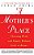 A Mother's Place: Choosing Work And Family Without Guilt Or Blame-.. - Imagem 1