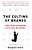 The Culting Of Brands: Turn Your Customers Into True Believers-.. - Imagem 1