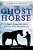 Ghost Horse-.. - Imagem 1