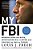 My Fbi: Bringing Down The Mafia, Investigating Bill Clinton, And Fighting The War On Terror-.. - Imagem 1