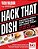 Hack That Dish: Fantastic Famous Food Forgeries And Secret Tricks You Can Use To Copy Any Dish (A Cookbook)-.. - Imagem 1