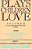 Plays Children Love: Volume II: A Treasury Of Contemporary And Classic Plays For Children-.. - Imagem 1