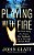 Playing With Fire: The True Story Of A Nurse, Her Husband, And A Marriage Turned Fatal-.. - Imagem 1