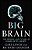 Big Brain-.. - Imagem 1