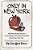 Only In New York: 400 Remarkable Answers To Intriguing, Provocative Questions About New York City-.. - Imagem 1