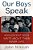 Our Boys Speak: Adolescent Boys Write About Their Inner Lives-.. - Imagem 1