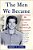 The Men We Became: My Friendship With John F. Kennedy, Jr. -.. - Imagem 1
