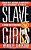 Slave Girls-.. - Imagem 1