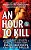An Hour To Kill: A True Story Of Love, Murder, And Justice In A Small Southern Town-.. - Imagem 1