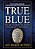 True Blue: Police Stories By Those Who Have Lived Them-.. - Imagem 1