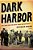 Dark Harbor: The War For The New York Waterfront-.. - Imagem 1