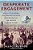 Desperate Engagement: How A Little-Known Civil War Battle Saved Washington, D. C., And Changed American History-.. - Imagem 1
