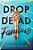 Drop Dead Famous-.. - Imagem 1