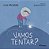 Vamos Tentar - Imagem 1