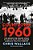 Countdown 1960: The Behind-The-scenes Story Of The 312 Days That Changed America's Politics Forever-.. - Imagem 1