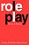 Role Play: Theory And Practice-.. - Imagem 1