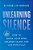Unlearning Silence: How To Speak Your Mind, Unleash Talent, And Live More Fully-.. - Imagem 1
