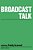 Broadcast Talk-.. - Imagem 1