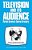 Television And Its Audience-.. - Imagem 1