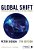 Global Shift: Mapping The Changing Contours Of The World Economy-.. - Imagem 1