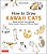 How To Draw Kawaii Cats: Sketch And Paint Your Adorable Feline Friends In Dozens Of Different Ways!-.. - Imagem 1