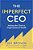 The Imperfect Ceo: Making The Climb To Organizational Health-.. - Imagem 1