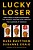 Lucky Loser: How Donald Trump Squandered His Father's Fortune And Created The Illusion Of Success-.. - Imagem 1
