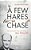 Few Hares To Chase: The Life And Times Of Bill Phillips-.. - Imagem 1